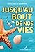 Jusqu'au bout de nos vies by Marie-Andrée Rompré