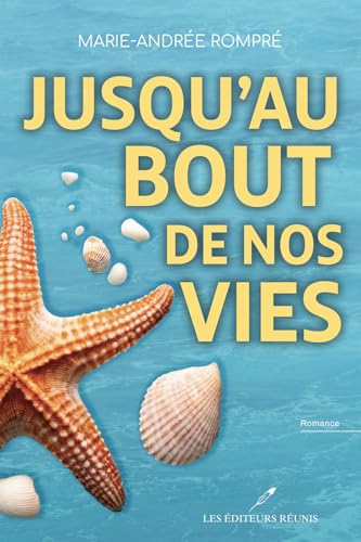 Jusqu'au bout de nos vies (French Edition)