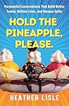 Hold the Pineappl...