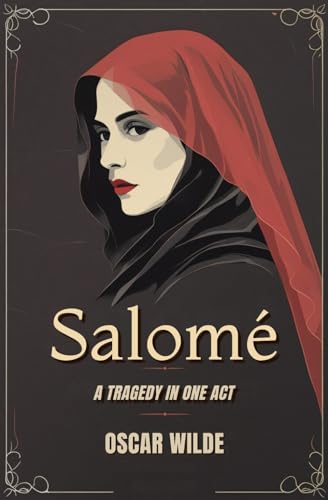 Salomé: A Tragedy in One Act