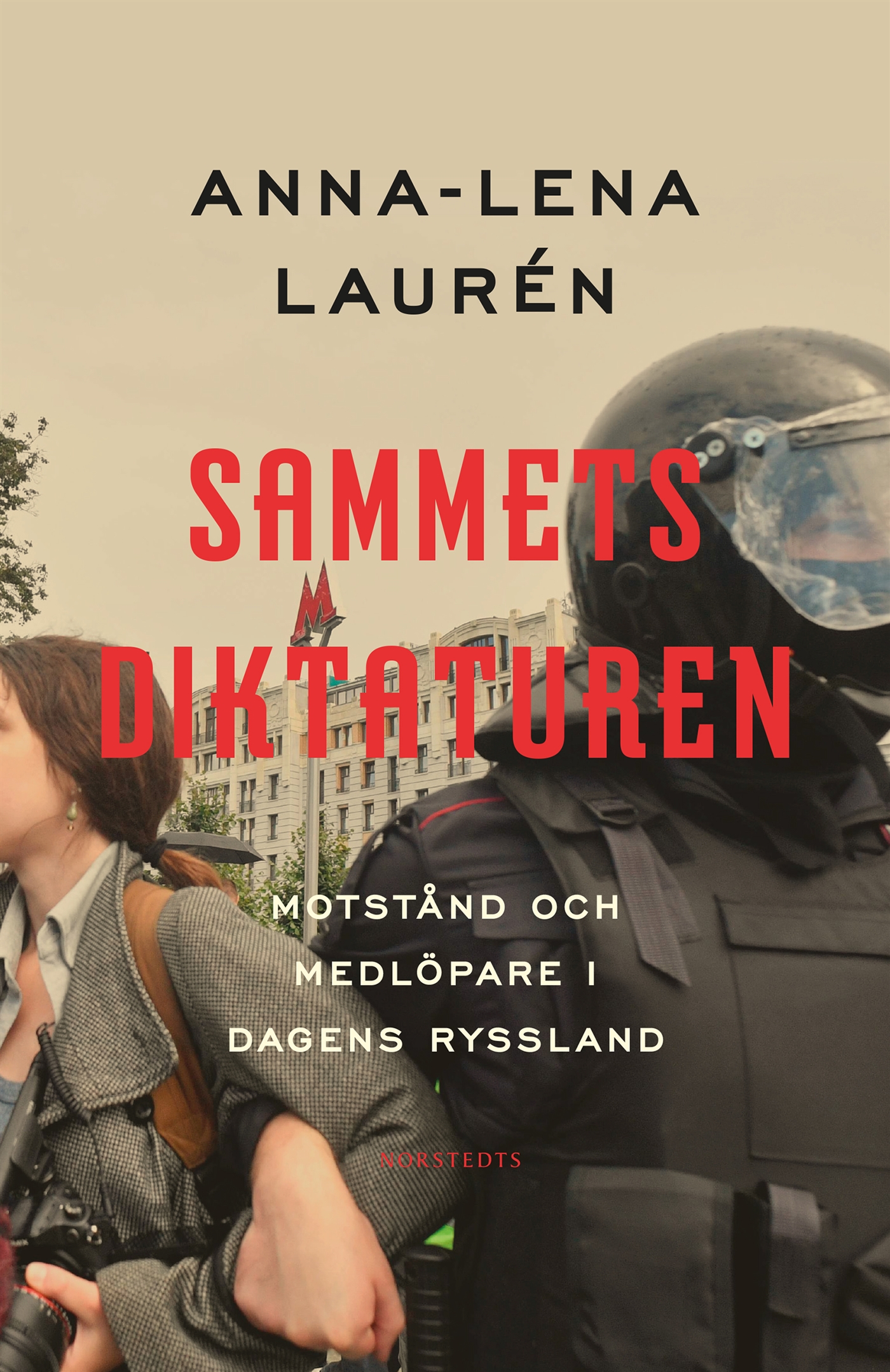 Sammetsdiktaturen: motstånd och medlöpare i dagens Ryssland