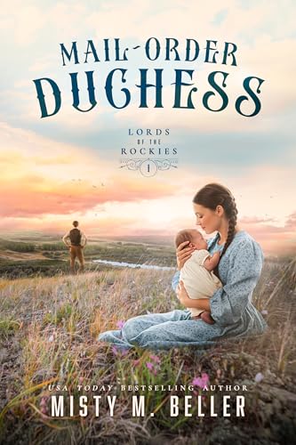 Mail-Order Duchess (Lords of the Rockies #1)