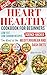 Heart Healthy Cookbook for Beginners by Abby Becker