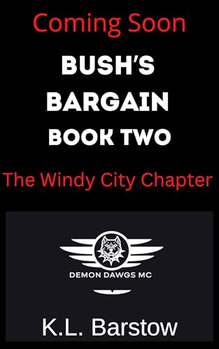 Bush's Bargain: Book Two (Demon Dawgs Motorcycle Club - Chicago 2)