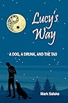 Lucy's Way: A Dog...