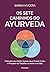 Os sete caminhos do ayurveda by Sarah Kucera