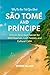 Why No One Told You About SÃO TOMÉ AND PRÍNCIPE 2024 2025 by Ember Blake