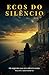 Ecos Do Silêncio