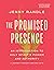 The Promised Presence by Jenny Randle