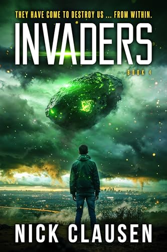 Invaders 4: An Alien Invasion Thriller (Kindle Edition)