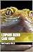 Leopard Gecko Care Guide by Michael Rice