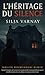 L'Héritage du Silence: Thriller psychologique glacial - Quand l'enquête sur la mort de son père révèle à une psychologue que le véritable monstre de son ... n'a jamais cessé de tuer. (French Edition)