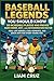 Baseball Legends You Should Know by Liam Cruz