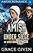 Amish Under Siege by Grace Given