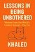 Lessons in Being Unbothered by Khaled Ismail