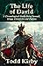 The Life of David: A Chronological Study Using the Books of Samuel, Kings, Chronicles & Psalms