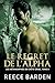 Le Regret de l'Alpha (Les Métamorphes de Grey Ridge t. 4) (French Edition)