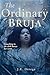 The Ordinary Bruja (Las Cerradoras #1)