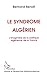 Le syndrome algérien by Bertrand Benoit