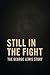 Still in the Fight by George Lewis