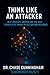 Think Like an Attacker: Why...