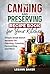 The Canning and Preserving ...