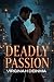 DEADLY PASSION: She Was the...