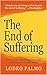 The End of Suffering: Findi...