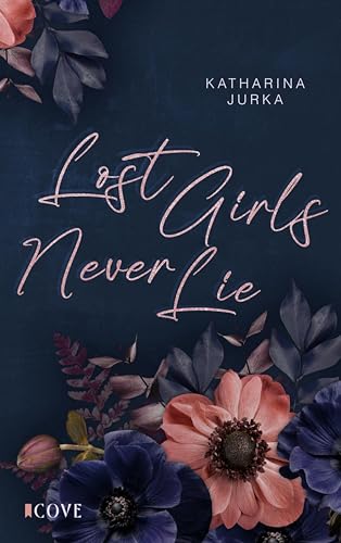 Lost Girls Never Lie: New Adult Romantic Suspense an elitärer Universität (German Edition)