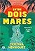 Entre Dois Mares
