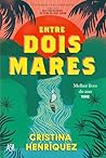 Entre Dois Mares by Cristina Henríquez