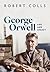 George Orwell by Robert Colls