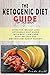 The Ketogenic Diet Guide Fo...