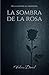 La sombra de la rosa (De lá...