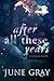 After All These Years by June Gray