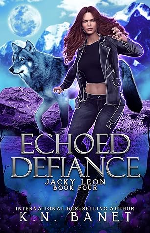 Echoed Defiance (Jacky Leon, #4)