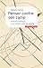 Penser contre son camp: Itinéraire politique d'une intellectuelle de gauche