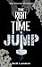 The Right Time To Jump (The...