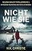Nicht wie sie: Ein fesselnder Psychothriller über Verrat und Überleben (Selena-Bailey-Thrillerreihe 1) (German Edition)