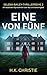 Eine von Fünf: Ein fesselnder Psychothriller über Mut und Gerechtigkeit (Selena-Bailey-Thrillerreihe 2) (German Edition)