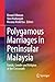 Polygamous Marriages in Peninsular Malaysia by Norani Othman