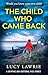 The Child Who Came Back by Lucy Lawrie The Child Who Came Back by Lucy Lawrie