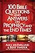 100 Bible Questions and Answers on Prophecy and the End Times – Practical Handbook for Those Seeking Biblical Truth amid Uncertainty