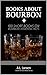 About Bourbon: 100 Essentia...