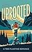 Uprooted