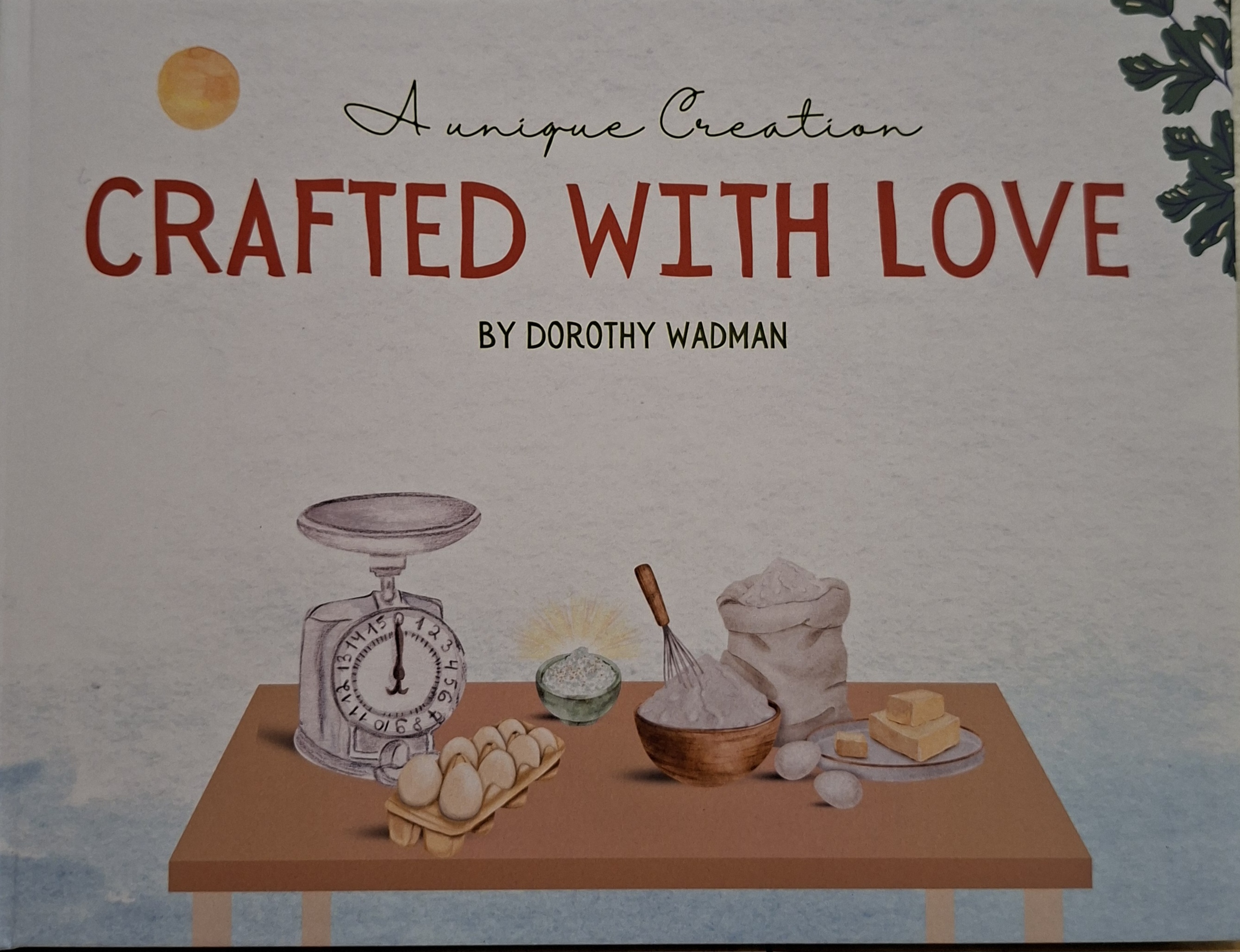 Crafted with Love: a Unique Creation (Hardcover)