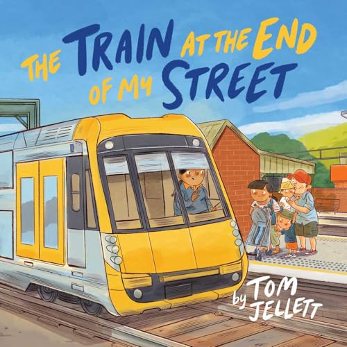 The Train at the End of My Street (Hardcover)