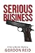 Serious Business: A Harry B...