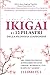IKIGAI E I 12 PILASTRI DELLA FILOSOFIA GIAPPONESE (12 LIBRI I... by Sophia Lichtblau