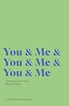 You & Me and You ...